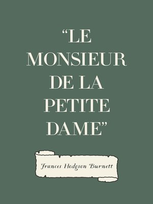 cover image of "Le Monsieur de la Petite Dame"